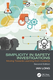 Buy Simplicity In Safety Investigations Moving Towards Learning From Incidents, Second Edition