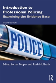 Buy Introduction To Professional Policing Examining The Evidence Base