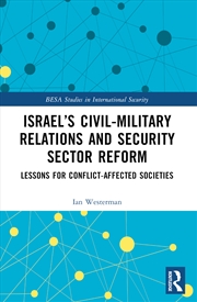 Buy Israel’S Civil-Military Relations And Security Sector Reform Lessons For Conflict-Affected Societies