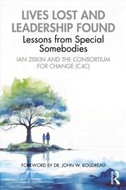 Buy Lives Lost And Leadership Found Lessons From Special Somebodies
