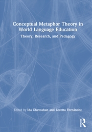 Buy Conceptual Metaphor Theory In World Language Education Theory, Research, And Pedagogy
