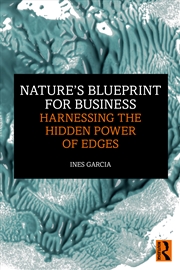 Buy Nature's Blueprint For Business Harnessing The Hidden Power Of Edges