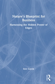 Buy Nature's Blueprint For Business Harnessing The Hidden Power Of Edges
