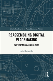 Buy Reassembling Digital Placemaking Participation And Politics