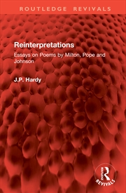 Buy Reinterpretations Essays On Poems By Milton, Pope And Johnson