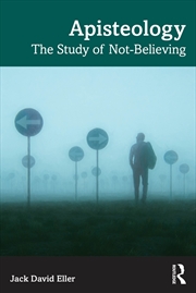 Buy Apisteology The Study Of Not-Believing
