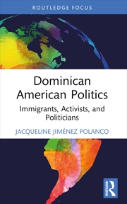 Buy Dominican American Politics Immigrants, Activists, And Politicians