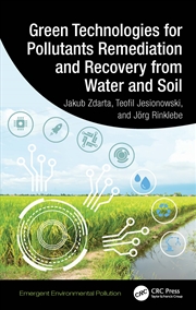 Buy Green Technologies For Pollutants Remediation And Recovery From Water And Soil