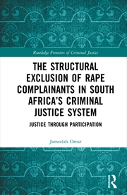 Buy Structural Exclusion Of Rape Complainants In South Africa’S Criminal Justice System Justice Through