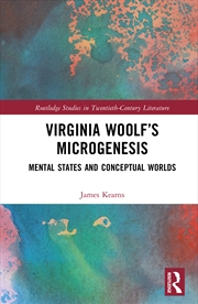 Buy Virginia Woolf’S Microgenesis Mental States And Conceptual Worlds