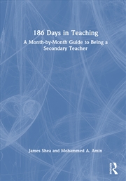 Buy 186 Days In Teaching A Month-By-Month Guide To Being A Secondary Teacher
