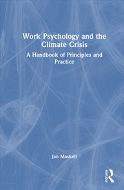 Buy Work Psychology And The Climate Crisis A Handbook Of Principles And Practice