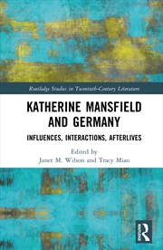 Buy Katherine Mansfield And Germany Influences, Interactions, Afterlives