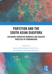 Buy Partition And The South Asian Diaspora Exploring (Inherited) Memories And Creative Practices Of Reme