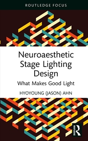 Buy Neuroaesthetic Stage Lighting Design What Makes Good Light