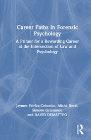 Buy Career Paths In Forensic Psychology A Primer For A Rewarding Career At The Intersection Of Law And P