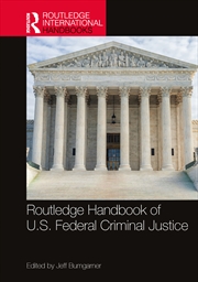 Buy Routledge Handbook Of U.S. Federal Criminal Justice