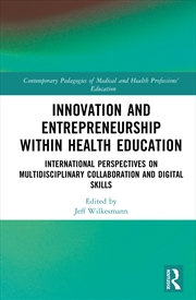 Buy Innovation And Entrepreneurship Within Health Education International Perspectives On Multidisciplin