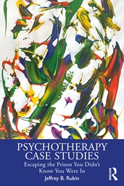 Buy Psychotherapy Case Studies Escaping The Prison You Didn't Know You Were In