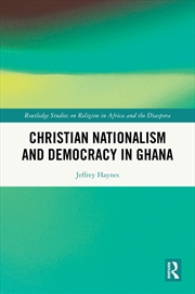 Buy Christian Nationalism And Democracy In Ghana