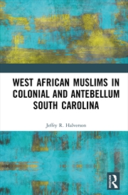 Buy West African Muslims In Colonial And Antebellum South Carolina