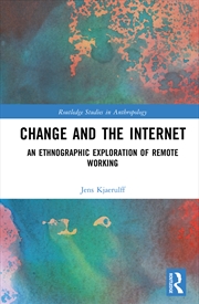 Buy Change And The Internet An Ethnographic Exploration Of Remote Working