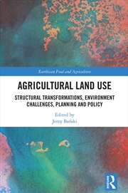 Buy Agricultural Land Use Structural Transformations, Environment Challenges, Planning And Policy