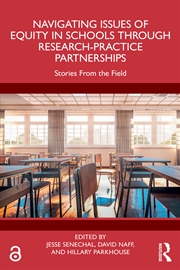 Buy Navigating Issues Of Equity In Schools Through Research-Practice Partnerships Stories From The Field