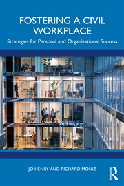 Buy Fostering A Civil Workplace Strategies For Personal And Organizational Success