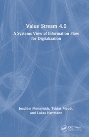 Buy Value Stream 4.0 A Systems View Of Information Flow For Digitalization