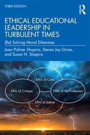 Buy Ethical Educational Leadership In Turbulent Times (Re) Solving Moral Dilemmas