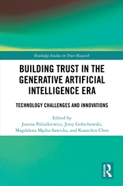 Buy Building Trust In The Generative Artificial Intelligence Era Technology Challenges And Innovations