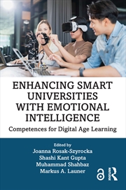 Buy Enhancing Smart Universities With Emotional Intelligence Competences For Digital Age Learning