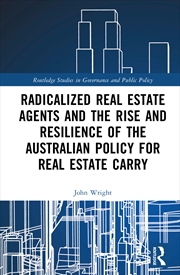 Buy Radicalized Real Estate Agents And The Rise And Resilience Of The Australian Policy For Real Estate