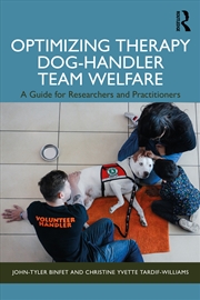 Buy Optimizing Therapy Dog-Handler Team Welfare A Guide For Researchers And Practitioners