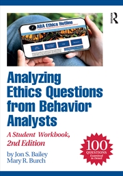 Buy Analyzing Ethics Questions From Behavior Analysts A Student Workbook