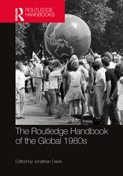 Buy Routledge Handbook Of The Global 1980's