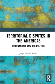 Buy Territorial Disputes In The Americas International Law And Politics
