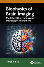 Buy Biophysics Of Brain Imaging Modeling Observations And Microscopic Phenomena