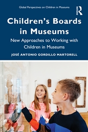 Buy Children’S Boards In Museums New Approaches To Working With Children In Museums