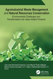 Buy Agroindustrial Waste Management And Natural Resources Conservation Environmental Challenges And Tran