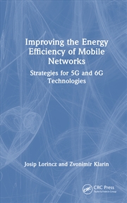 Buy Improving The Energy Efficiency Of Mobile Networks Strategies For 5G And 6G Technologies