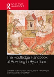Buy Routledge Handbook Of Rewriting In Byzantium