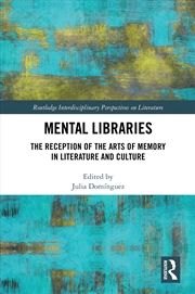 Buy Mental Libraries The Reception Of The Arts Of Memory In Literature And Culture