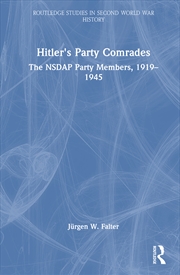 Buy Hitler's Party Comrades The Nsdap Party Members, 1919–1945