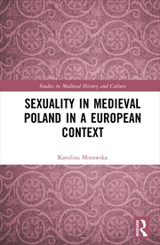 Buy Sexuality In Medieval Poland In A European Context