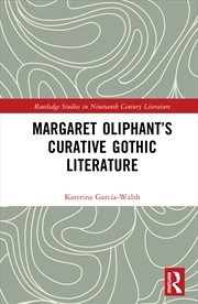Buy Margaret Oliphant’S Curative Gothic Literature