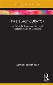 Buy Black Curator Activists For Representation, And Decolonization Of Museums