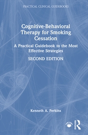Buy Cognitive-Behavioral Therapy For Smoking Cessation A Practical Guidebook To The Most Effective Strat