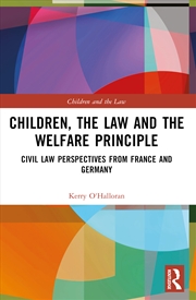Buy Children, The Law And The Welfare Principle Civil Law Perspectives From France And Germany
